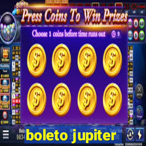 boleto jupiter